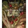 Arcimboldo, Bassano, Bruegel Arcimboldo, Bassano, Bruegel