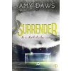 Surrender (Amy Daws)(Brožovaná) Surrender (Amy Daws)(Brožovaná)