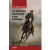 LA SOCIEDAD TRADICIONAL Y SUS ENEMIGOS (JOSE MIGUEL GAMBRA GUTIERREZ)(Pevná) LA SOCIEDAD TRADICIONAL Y SUS ENEMIGOS (JOSE MIGUEL GAMBRA GUTIERREZ)(Pevná)