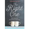 The Right One: How to Successfully Date and Marry the Right Person (Frank Martin,Kari Jobe,Jimmy Evans)(Brožovaná) The Right One: How to Successfully Date and Marry the Right Person (Frank Martin,Kari Jobe,Jimmy Evans)(Brožovaná)