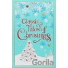 Classic Tales of Christmas - Editors of Canterbury Classics Classic Tales of Christmas - Editors of Canterbury Classics