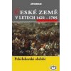 České země v letech 1620–1705 České země v letech 1620–1705