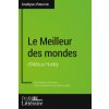 Meilleur des mondes d'Aldous Huxley (Analyse approfondie) (Profil-Litteraire. Fr)(Brožovaná) Meilleur des mondes d'Aldous Huxley (Analyse approfondie) (Profil-Litteraire. Fr)(Brožovaná)