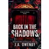 Back in the Shadows (OWENBY JA)(Brožovaná) Back in the Shadows (OWENBY JA)(Brožovaná)