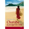 Choroba je posolstvom duše Zoltán Németh Choroba je posolstvom duše Zoltán Németh