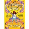 The Wondrous Prune - Ellie Clements, Bloomsbury Childrens The Wondrous Prune - Ellie Clements, Bloomsbury Childrens
