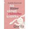 Jak Hitler ukradl růžového králíčka - Judith Kerr Jak Hitler ukradl růžového králíčka - Judith Kerr