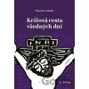 Krížová cesta všedných dní - Clarence J. Enzler Krížová cesta všedných dní - Clarence J. Enzler