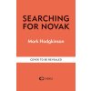 Searching for Novak (Mark Hodgkinson)(Pevná) Searching for Novak (Mark Hodgkinson)(Pevná)
