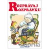 Rozprávaj rozprávku - Adolf Dudek Rozprávaj rozprávku - Adolf Dudek