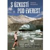 S úzkostí pod Everest - Kateřina Mrtýnková S úzkostí pod Everest - Kateřina Mrtýnková