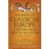 Birth of Classical Europe (Simon Price)(Brožovaná) Birth of Classical Europe (Simon Price)(Brožovaná)