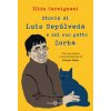 Storia di Luis Sepúlveda e del suo gatto Zorba (Ilide Carmignani)(Brožovaná) Storia di Luis Sepúlveda e del suo gatto Zorba (Ilide Carmignani)(Brožovaná)