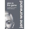 Skin in the Game (Jane Wurwand)(Pevná) Skin in the Game (Jane Wurwand)(Pevná)