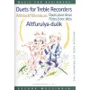 Duets for Treble Recorders / dueta pre altové zobcové flauty Duets for Treble Recorders / dueta pre altové zobcové flauty