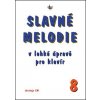 Slavné melodie v lehké úpravě pro klavír 8 + CD Slavné melodie v lehké úpravě pro klavír 8 + CD