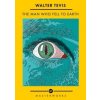 The Man Who Fell to Earth - Walter Tevis, Laurence King Publishing The Man Who Fell to Earth - Walter Tevis, Laurence King Publishing