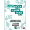 Matematika pro střední školy 8.díl Průvodce pro učitele - Martina Květoňová, Michaela Cizlerová, Rita Vémolová Matematika pro střední školy 8.díl Průvodce pro učitele - Martina Květoňová, Michaela Cizlerová, Rita Vémolová