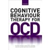 Cognitive Behaviour Therapy for Obsessive-compulsive Disorder (Victoria Bream,Fiona Challacombe,Asmita Palmer)(Brožovaná) Cognitive Behaviour Therapy for Obsessive-compulsive Disorder (Victoria Bream,Fiona Challacombe,Asmita Palmer)(Brožovaná)