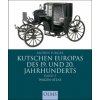 Kutschen Europas des 19. und 20. Jahrhunderts (Andres Furger)() Kutschen Europas des 19. und 20. Jahrhunderts (Andres Furger)()