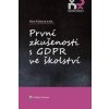 První zkušenosti s GDPR ve školství - Alice Frýbová První zkušenosti s GDPR ve školství - Alice Frýbová