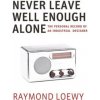 Never Leave Well Enough Alone (Raymond Loewy)(Brožovaná) Never Leave Well Enough Alone (Raymond Loewy)(Brožovaná)