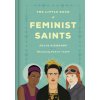 Little Book of Feminist Saints Little Book of Feminist Saints