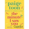 Minute I Saw You - Paige Toon Minute I Saw You - Paige Toon