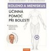 Koleno a meniskus - Účinná pomoc při bolesti - Liebscher-Bracht, Petra Bracht Roland Koleno a meniskus - Účinná pomoc při bolesti - Liebscher-Bracht, Petra Bracht Roland