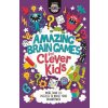 Amazing Brain Games for Clever Kids (R) Amazing Brain Games for Clever Kids (R)