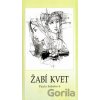 Žabí kvet - Paula Sabolová Jelínková, Alexej Vojtášek Žabí kvet - Paula Sabolová Jelínková, Alexej Vojtášek