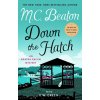 Down the Hatch: An Agatha Raisin Mystery Down the Hatch: An Agatha Raisin Mystery