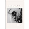 Bread of Angels - Patti Smith Bread of Angels - Patti Smith