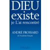 Dieu existe, je L'ai rencontré (André Frossard)(Kniha) Dieu existe, je L'ai rencontré (André Frossard)(Kniha)