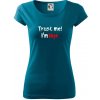 Trust me I´m Mgr. / Ver mi som Magister. - Dámske tričko Pure - L ( Petrolejová ) Trust me I´m Mgr. / Ver mi som Magister. - Dámske tričko Pure - L ( Petrolejová )
