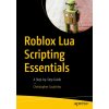 Roblox Lua Scripting Essentials: A Step-By-Step Guide (Brožovaná) Roblox Lua Scripting Essentials: A Step-By-Step Guide (Brožovaná)