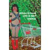 Life Is Not Useful Life Is Not Useful