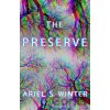 The Preserve - Ariel S. Winter The Preserve - Ariel S. Winter