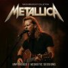 METALLICA - UNPLUGGED / ACOUSTIC SESSION (1CD) METALLICA - UNPLUGGED / ACOUSTIC SESSION (1CD)