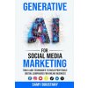 Generative AI for Social Media Marketing (Samy Boustany)(Brožovaná) Generative AI for Social Media Marketing (Samy Boustany)(Brožovaná)
