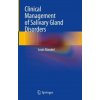 Clinical Management of Salivary Gland Disorders (Louis Mandel)(Pevná) Clinical Management of Salivary Gland Disorders (Louis Mandel)(Pevná)