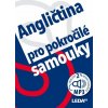 Angličtina pro pokročilé samouky + mp3 Angličtina pro pokročilé samouky + mp3