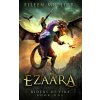 Ezaara: Riders of Fire, Book One - A Dragons' Realm novel Ezaara: Riders of Fire, Book One - A Dragons' Realm novel