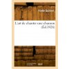 L'art de chanter une chanson L'art de chanter une chanson