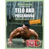 Telo ako posilňovňa - Mark Lauren, Joshua Clark Telo ako posilňovňa - Mark Lauren, Joshua Clark