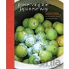 Preserving the Japanese Way - Nancy Singleton Hachisu Preserving the Japanese Way - Nancy Singleton Hachisu