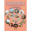 Vlastivěda 4: České dějiny Pracovní sešit pro 4. ročník základní školy