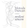 Metoda Duncan – myšlení tancem Metoda Duncan – myšlení tancem