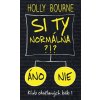 E-kniha: Si ty normálna?! - 1. diel série E-kniha: Si ty normálna?! - 1. diel série