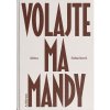Volajte ma Mandy - Alena Sabuchová Volajte ma Mandy - Alena Sabuchová